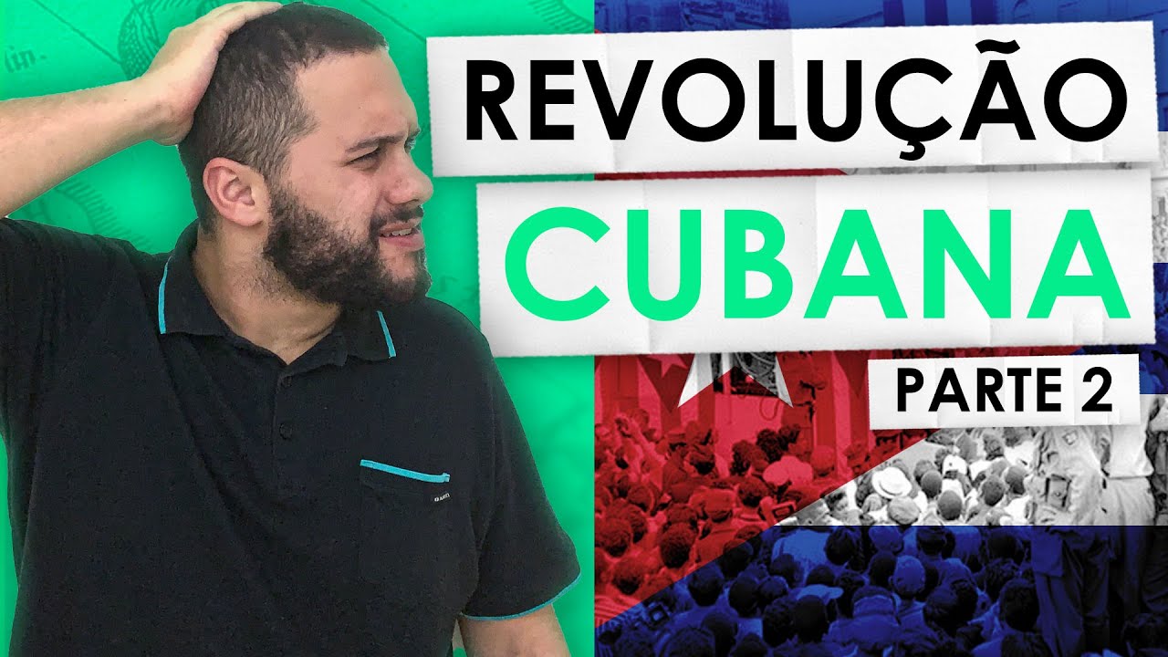 Revolu&ccedil;&atilde;o Cubana (Parte 2) -  SOS Hist&oacute;ria {Prof.Pedro Riccioppo}