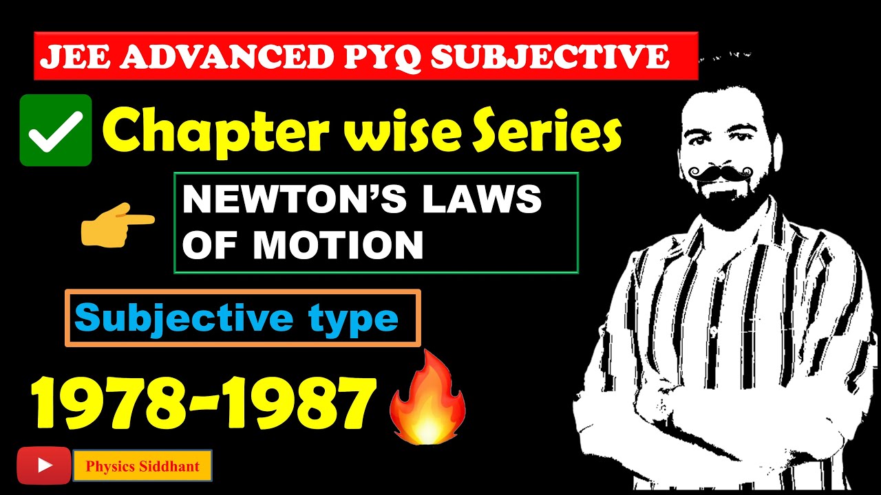 JEE Advanced PYQ Subjective -NLM  1978 to 1987 || Newton's Laws Of Motion