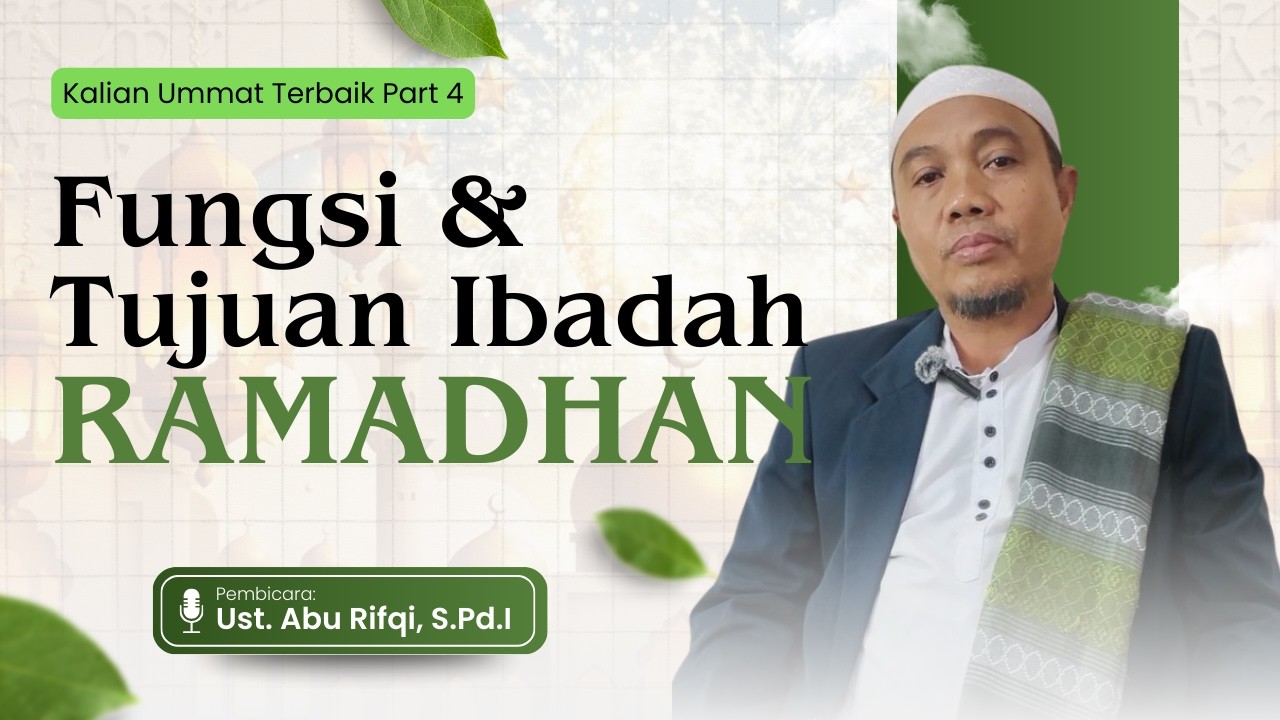Pahami Ini! FUNGSI DAN TUJUAN IBADAH RAMADHAN