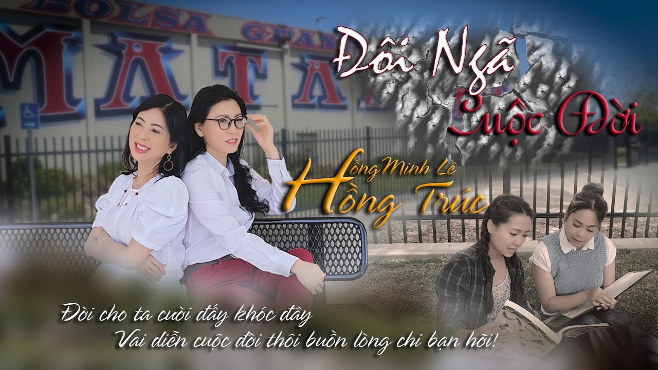 Hồng Trúc - ĐÔI NGÃ CUỘC ĐỜI | Tác giả Hồng Minh Lê (Music Video)