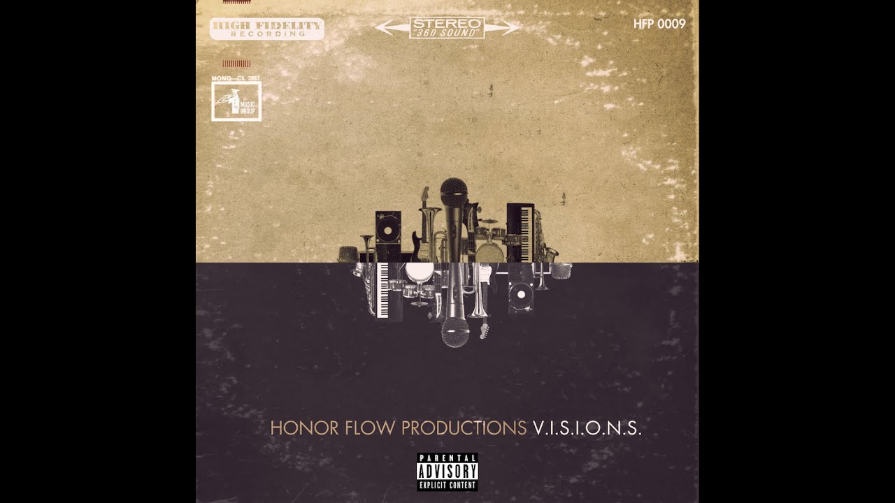 Honor Flow Productions - V.I.S.I.O.N.S. [Full Album]