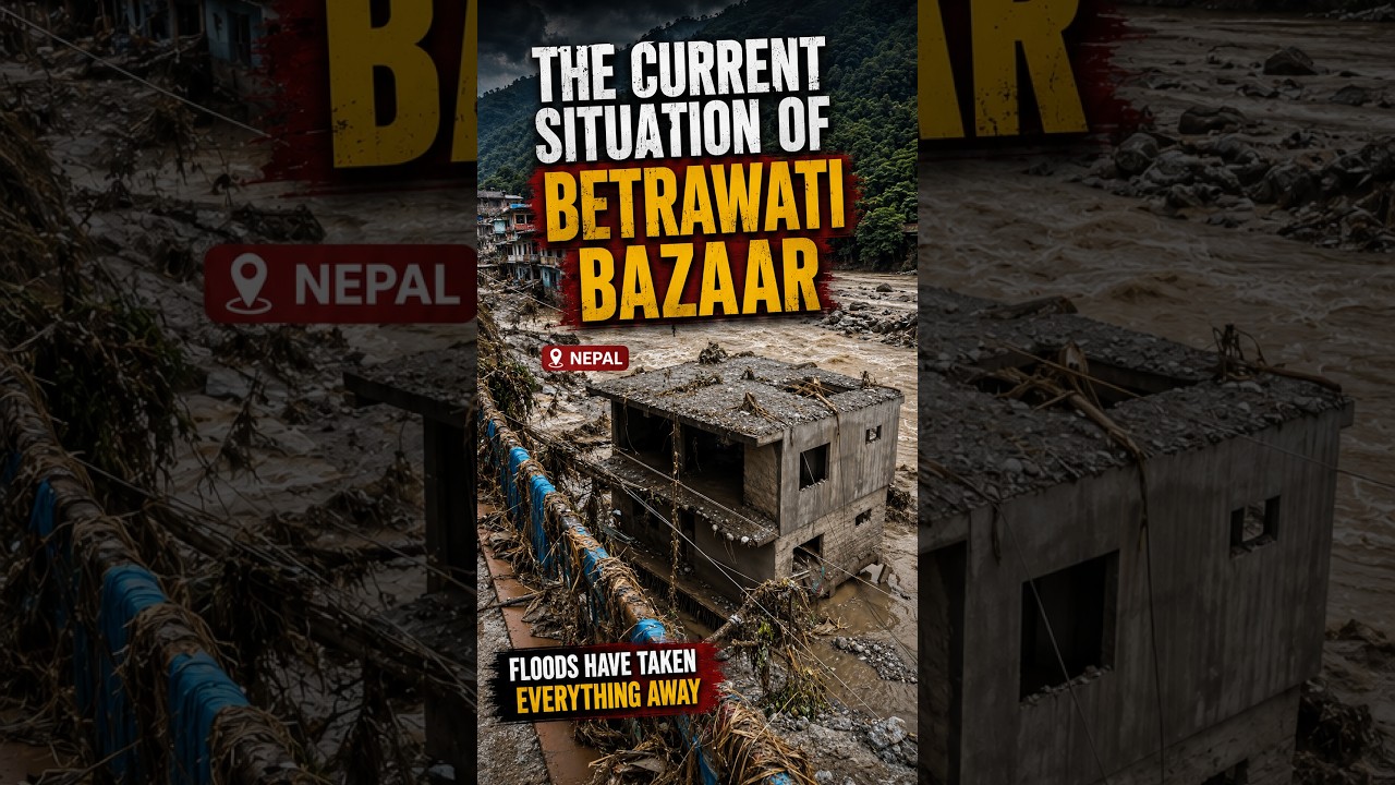 The current situation of Betrawati Bazaar #news #nepal