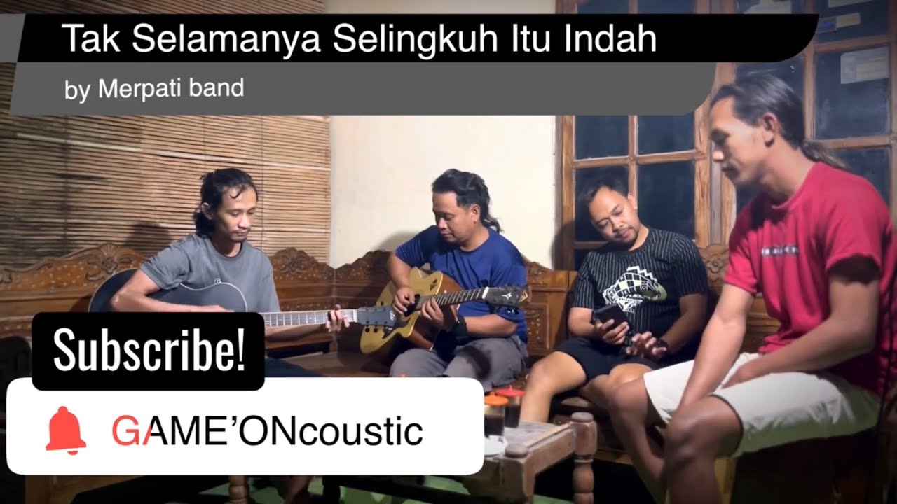 #GAME’ONcoustic cover lagu tak selamanya selingkuh itu indah