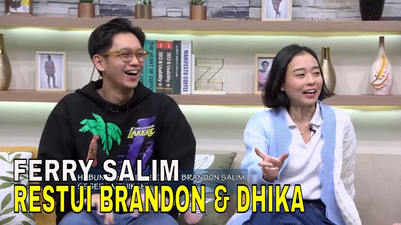 Brandon Salim & Dhika Siap Menikah, Ini Kata Ferry Salim | FYP (06/02/24) Part 4