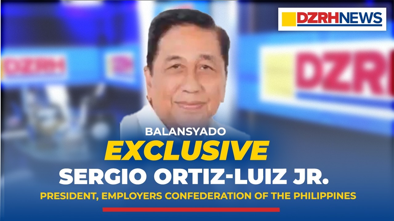 FULL EXLUSIVE INTERVIEW: Sergio Ortiz-Luiz Jr., President, Employers Confederation of thePhilippines