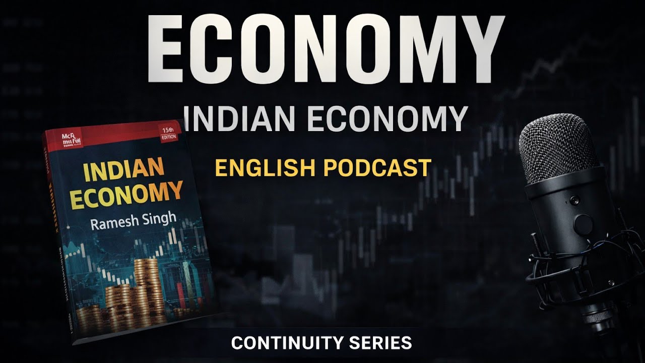 Understanding the Indian Economy | Concept-Based English Audio Podcast | UPSC & PCS