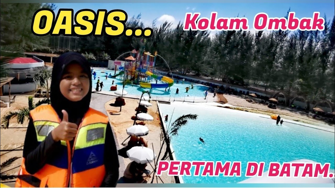 OASIS KOLAM RENANG OMBAK PERTAMA DI BATAM