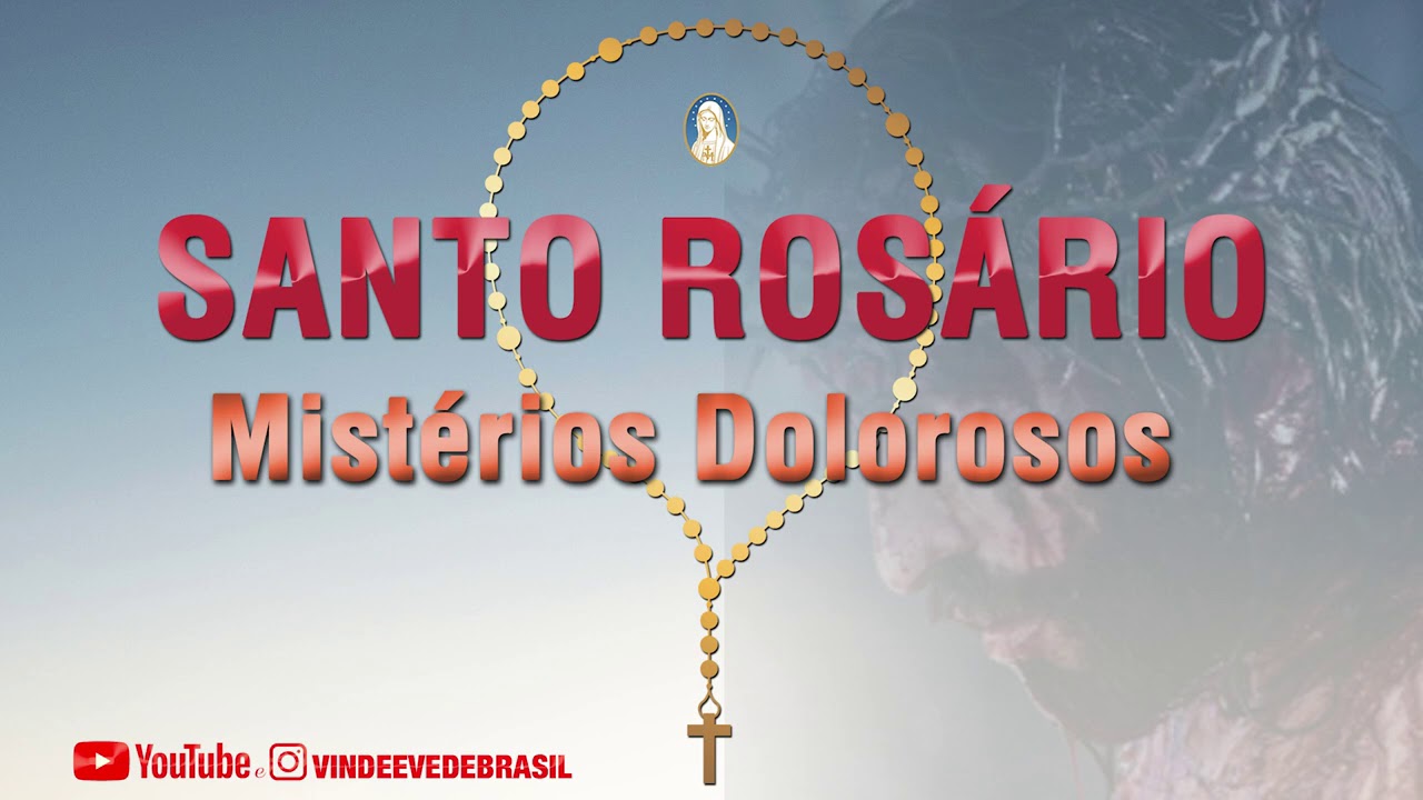 Santo Ros&aacute;rio Completo - Mist&eacute;rios Dolorosos (Ter&ccedil;a-feira e Sexta-feira)