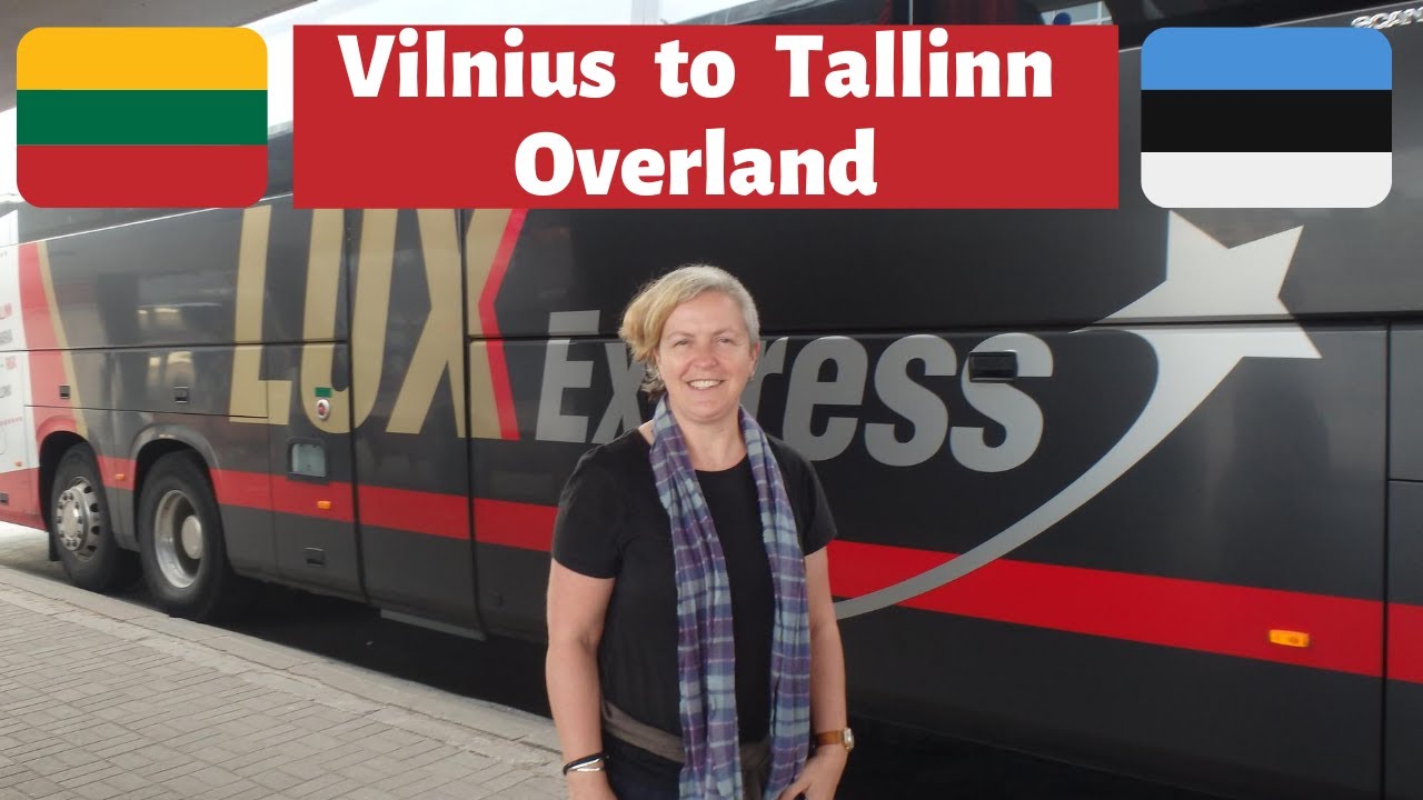 Vilnius to Tallinn by LUX Express | Crossing 2 borders overnight