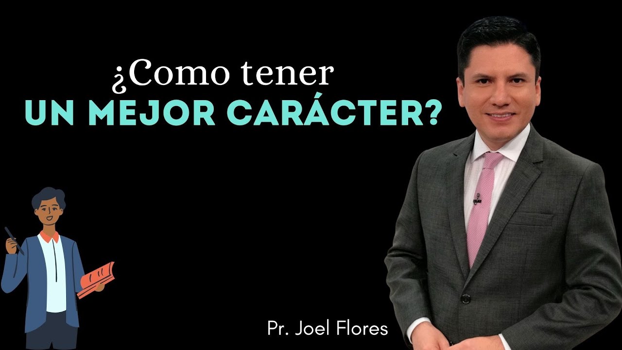 ¿Cómo tener un mejor Carácter?