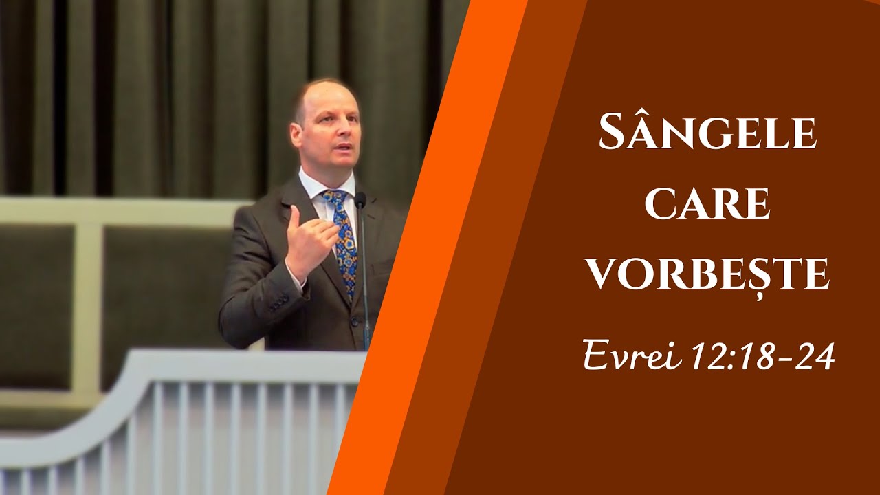 Bebe Ciaușu: Sângele care vorbește (Evrei 12:18-24)
