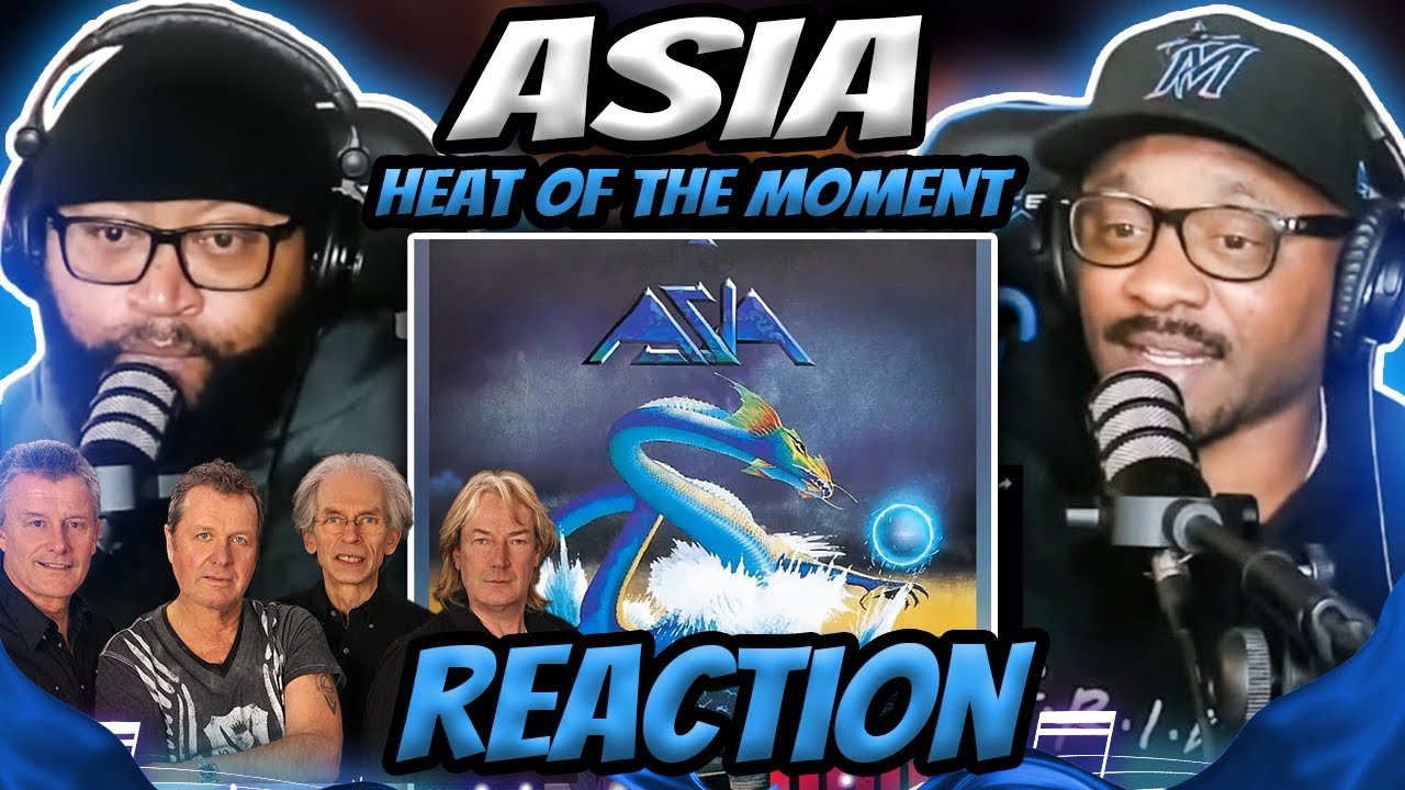 Asia - Heat Of The Moment (REACTION) 