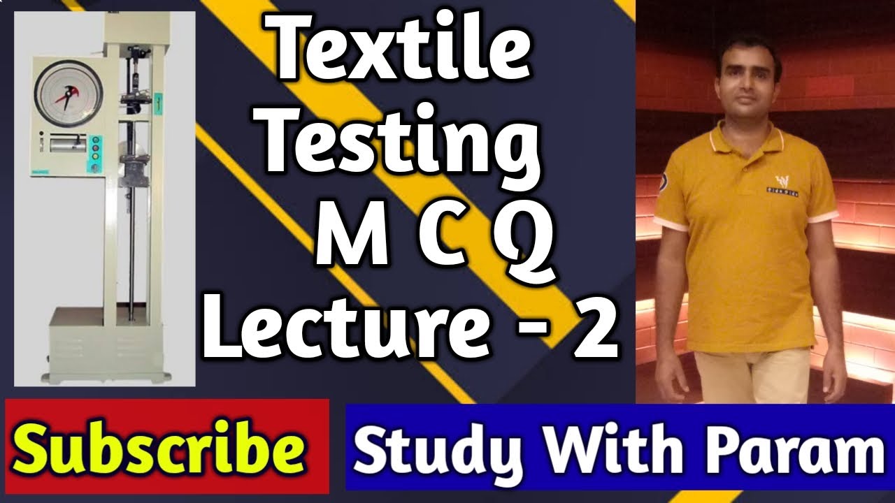 TEXTILE TESTING  MCQ LECT-2  || TEXTILE TESTING ||  MCQ  ||  STUDY WITH PARAM || PARMANAND