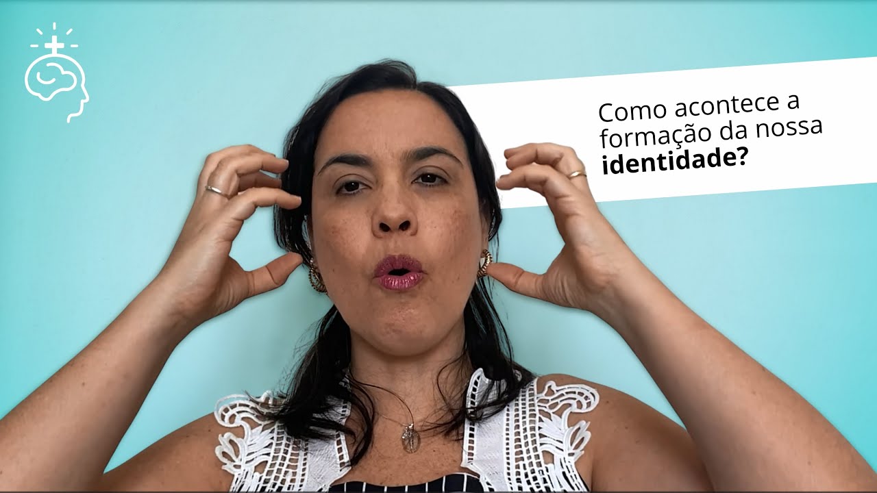 Como acontece a formação da nossa identidade (Self)?