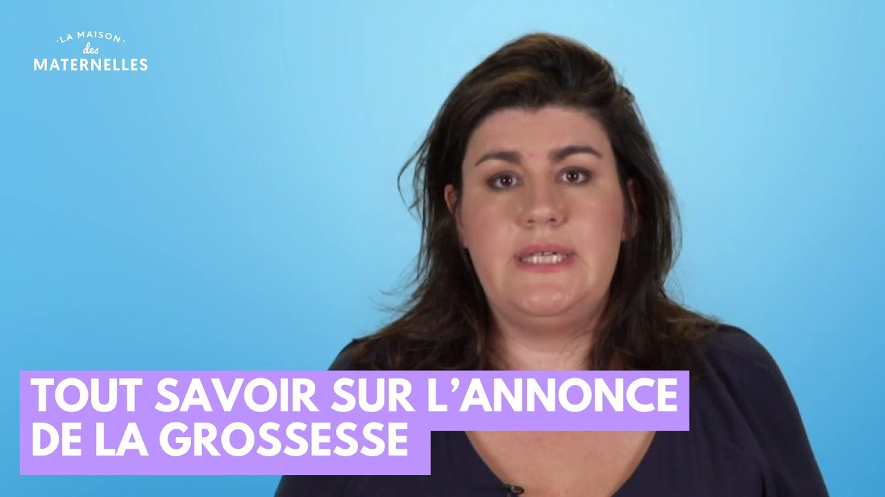 Tout savoir sur l’annonce de la grossesse  - La Maison des maternelles #LMDM