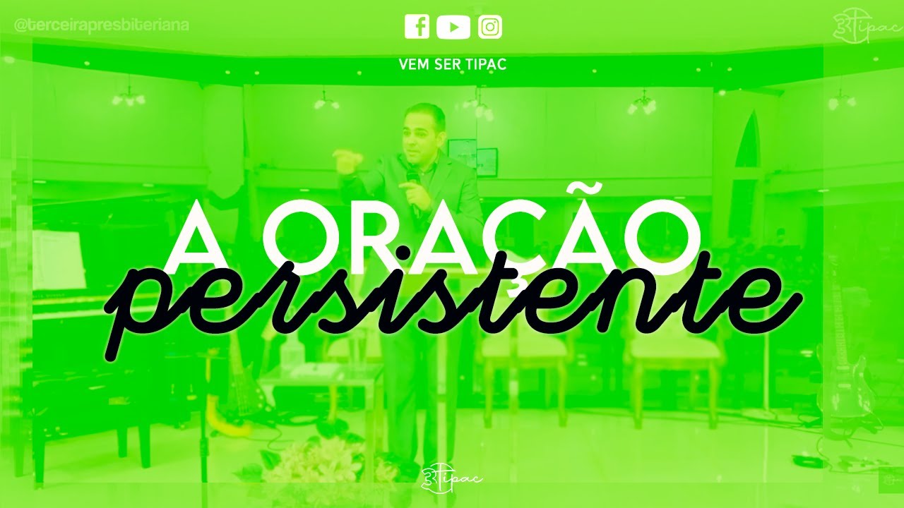 A ORA&Ccedil;&Atilde;O PERSISTENTE | LC 18.1-8 | Pr. Alexandre Toledo