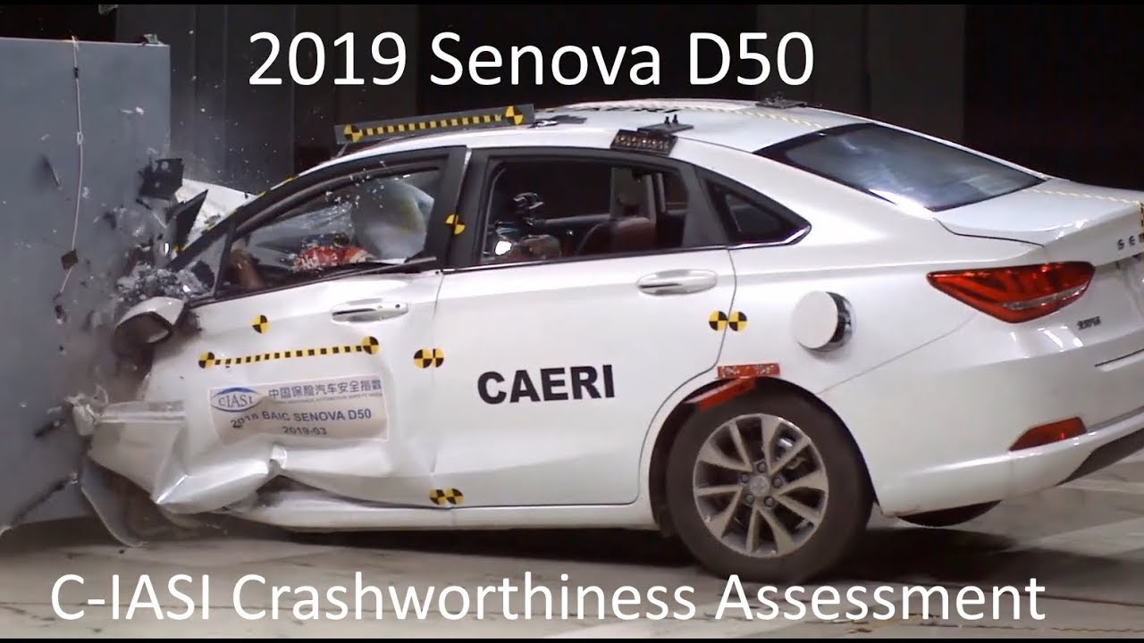 2018-2020 Senova D50 C-IASI Crashworthiness Tests