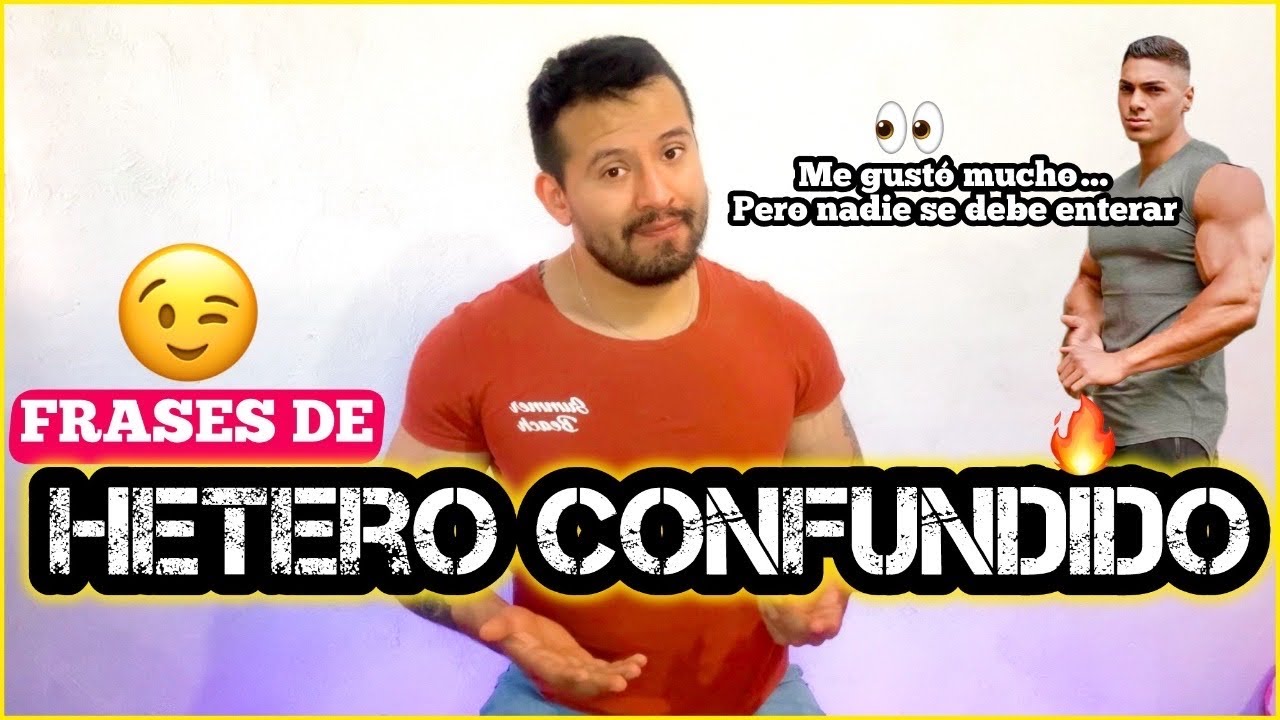 Frases típicas de Hetero Confundido !!