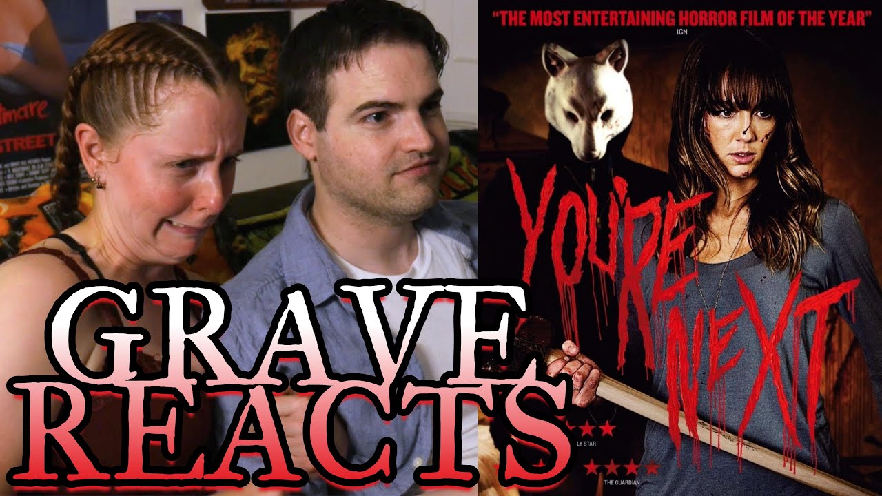 Grave Reacts: You're Next (2011) First time Watch!