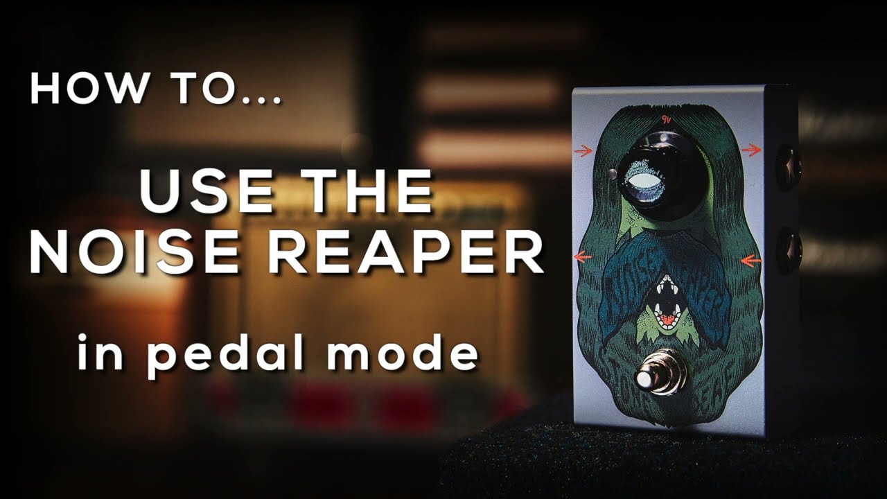 HOW TO... Use the Stone Deaf Noise Reaper Noise Gate in Pedal Mode