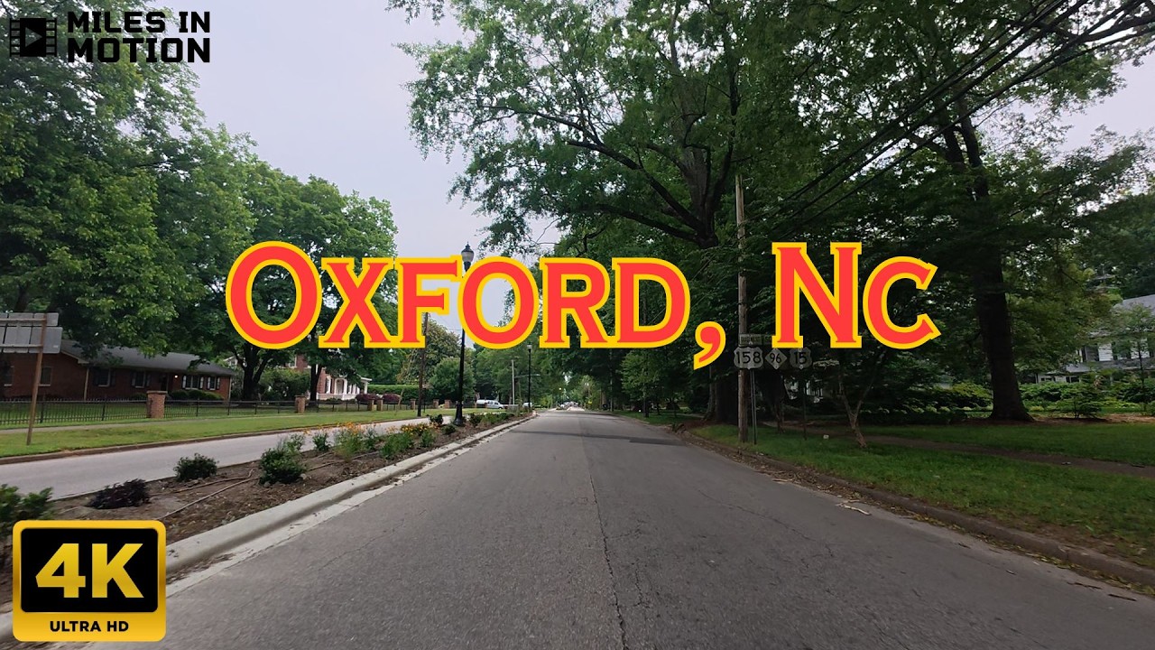 Oxford, NC | Drive Through Downtown & Historic Sites | 4K Road Trip