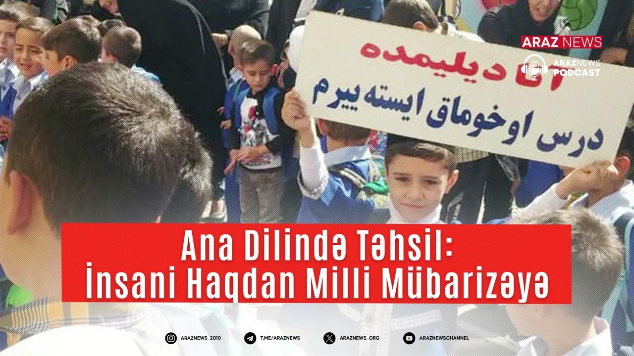 GÜNDƏM - Ana Dilində Təhsil: İnsani Haqdan Milli Mübarizəyə