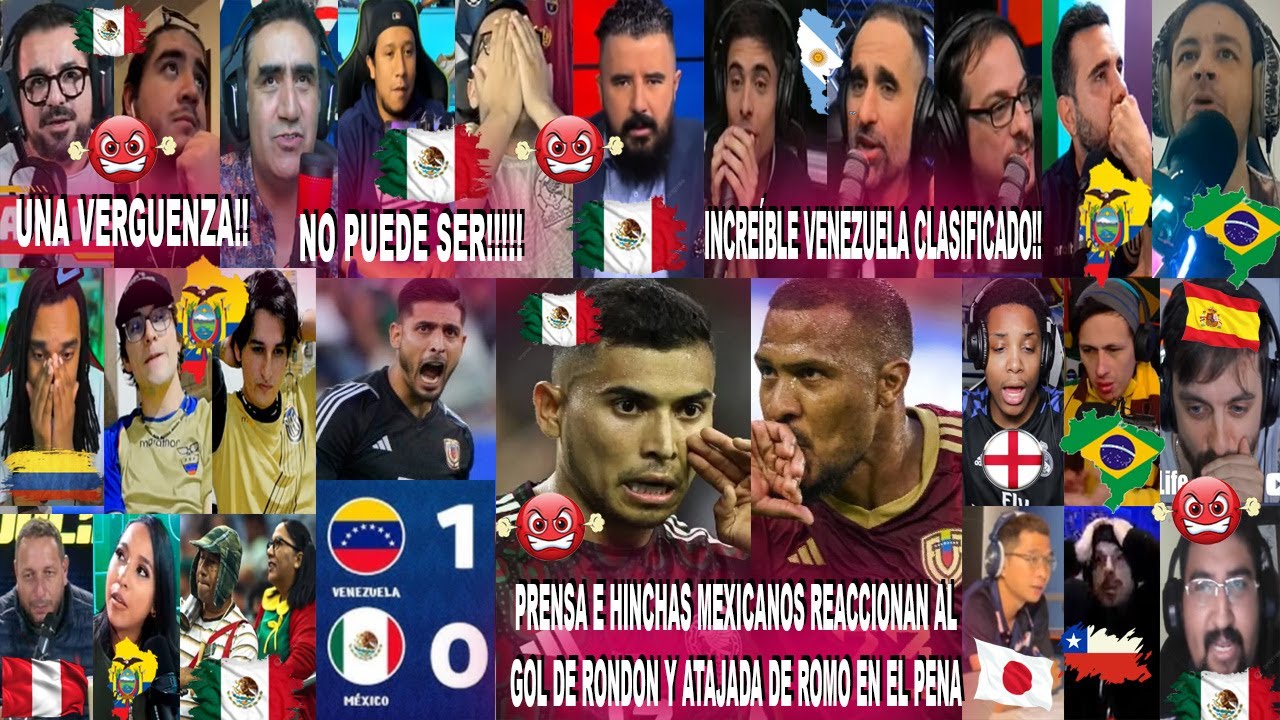PRENSA E HINCHAS MEXICANOS Y DEL MUNDO REACCIONAN A VENEZUELA 1-0 MÉXICO CON RONDÓN Y ROMO DE HEROÉS