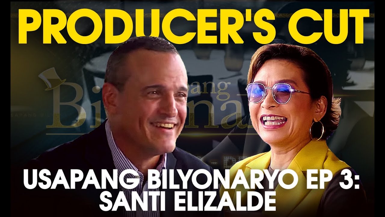 Usapang Bilyonaryo (Producer’s Cut) | Ep. 3 Santi Elizalde