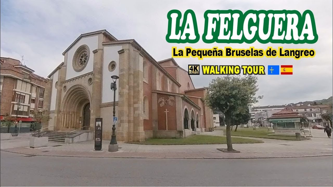 Recorriendo LA FELGUERA ⚙️ Concejo de LANGREO #Asturias #walkingtour