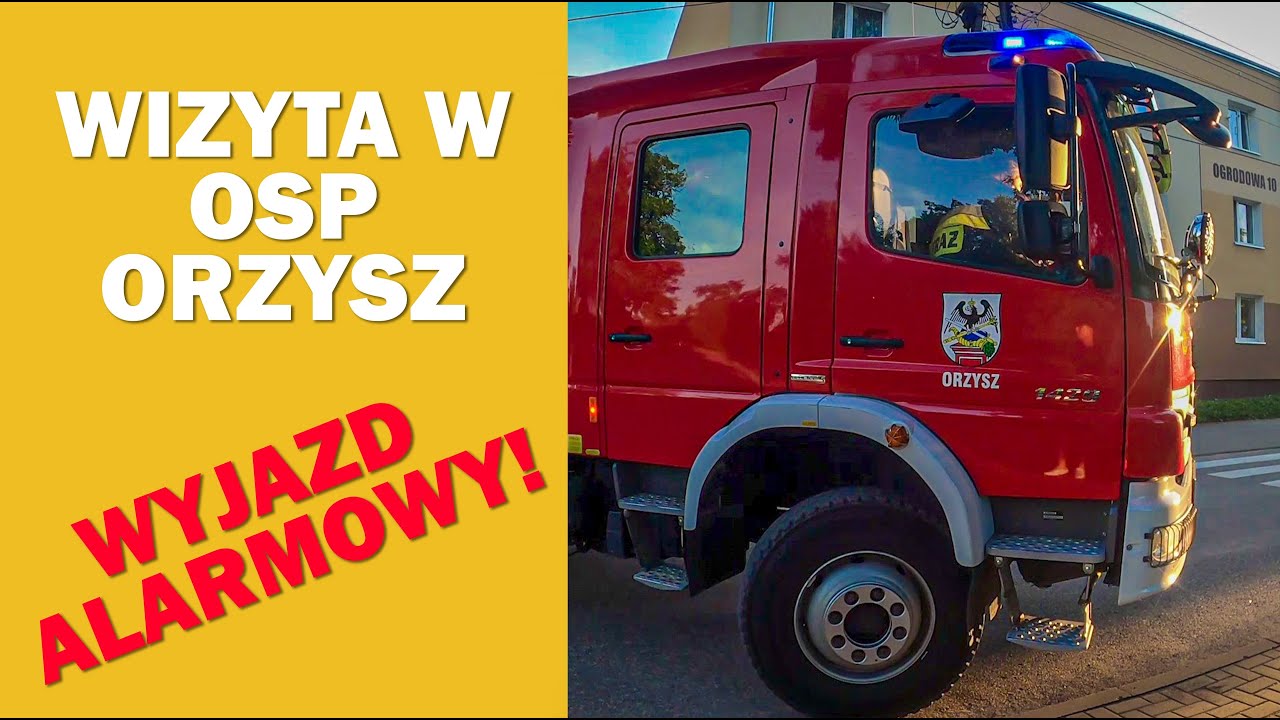 🔥 OSP ORZYSZ - WIZYTA | WYJAZD ALARMOWY?!