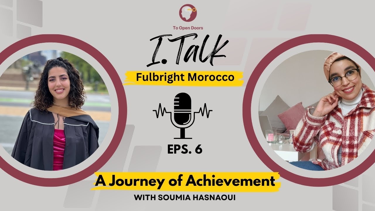 I.Talk 6 🎙️: FULBRIGHT  🇺🇸 , شنو خاصك تعرف على المنحة , the process, the requirements and many more