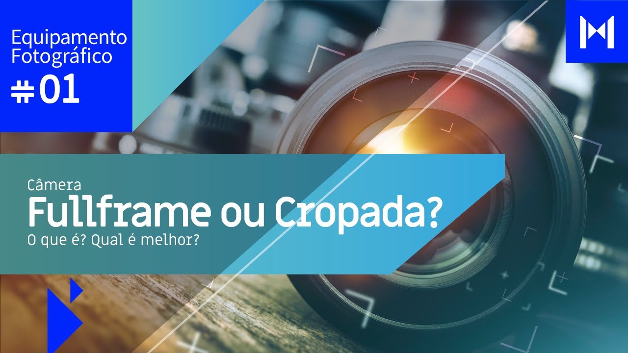 Câmera Fullframe ou Cropada? O que é? Qual é melhor?