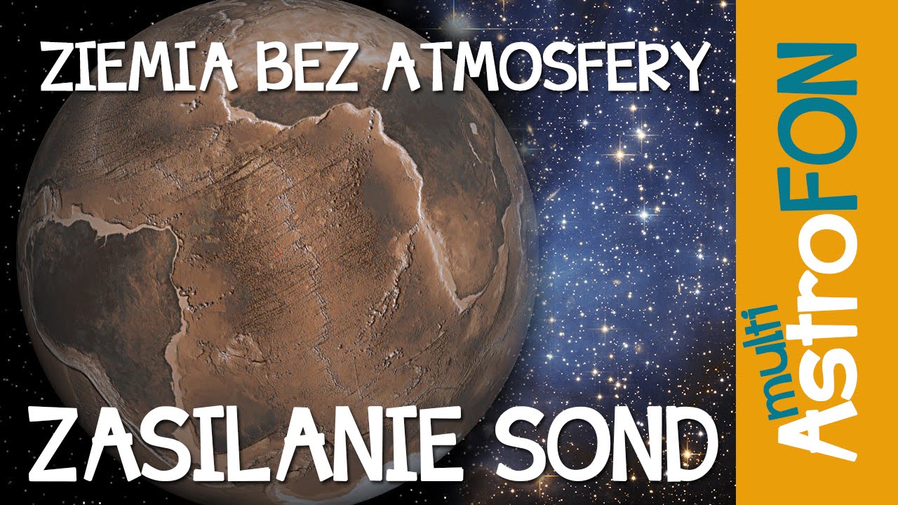 Ziemia bez atmosfery i zasilanie sond - AstroFon