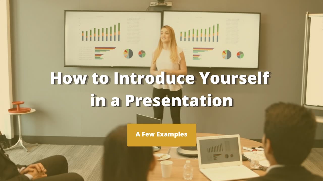 How to Introduce Yourself in a Presentation - A Few Examples |  Part 4