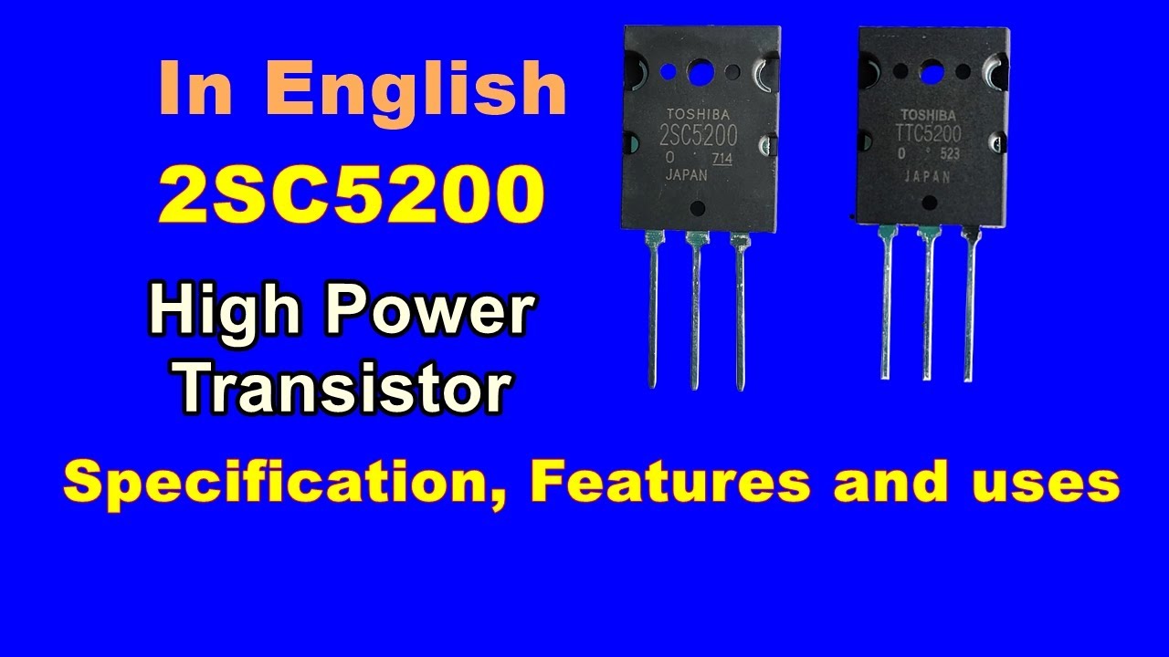 2SC5200 transistor specifications | 2SC5200 Features and applications #2sc5200 | TTC5200