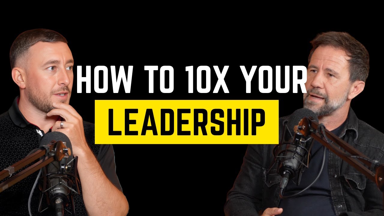 How to 10X Your Leadership