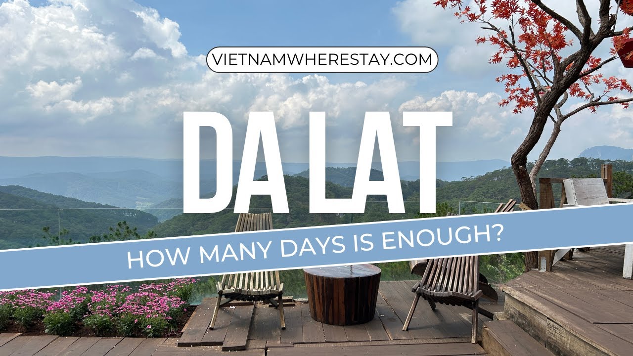 How many days in Da Lat is enough? 2 to 3 Days in Da Lat Itinerary