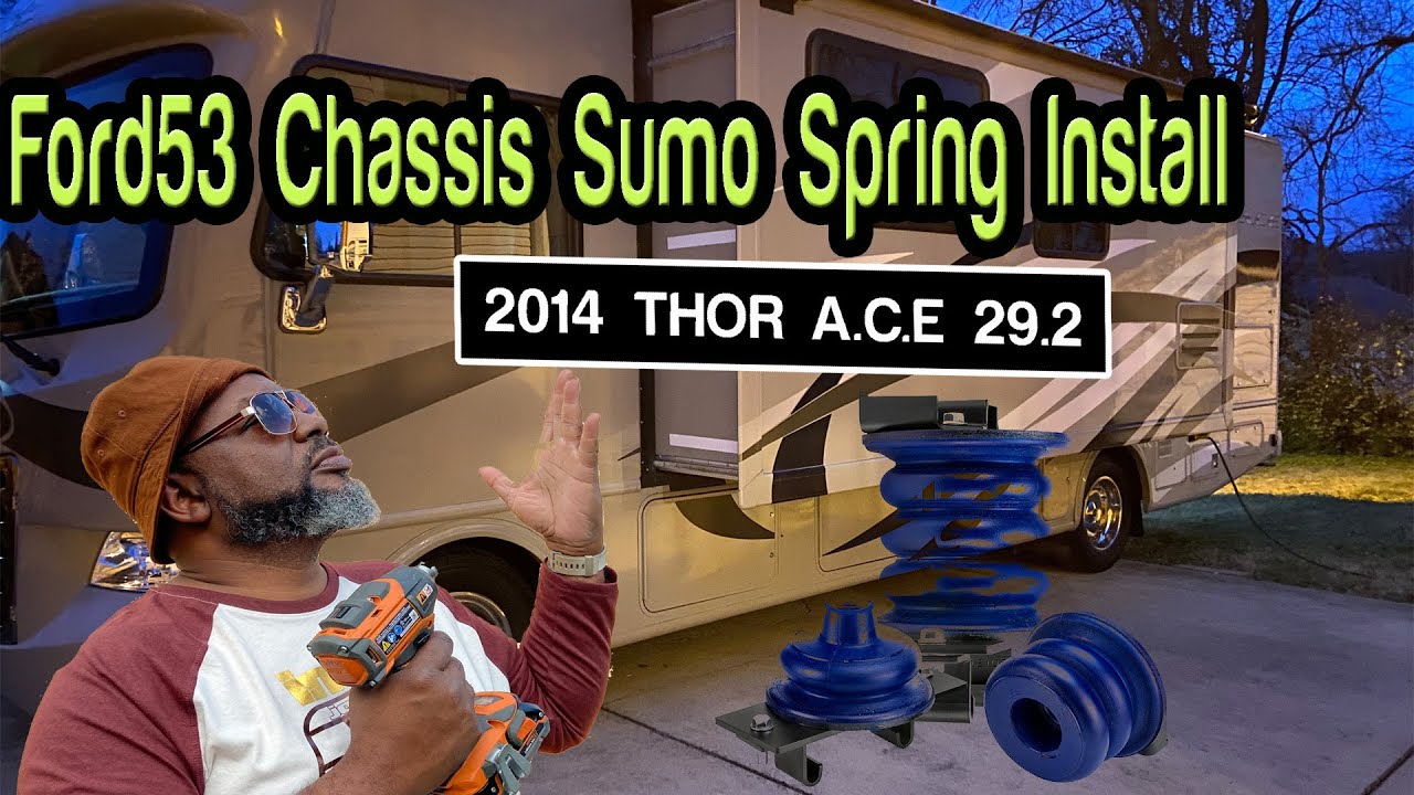 Sumo Springs Install 2014 Ford 53 Chassis Thor ACE 29.2