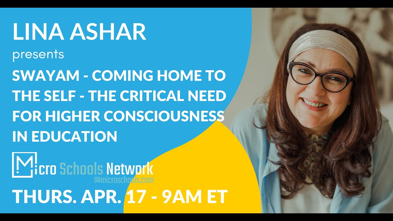 Swayam - Coming Home to the Self - The critical need for higher consciousness in education