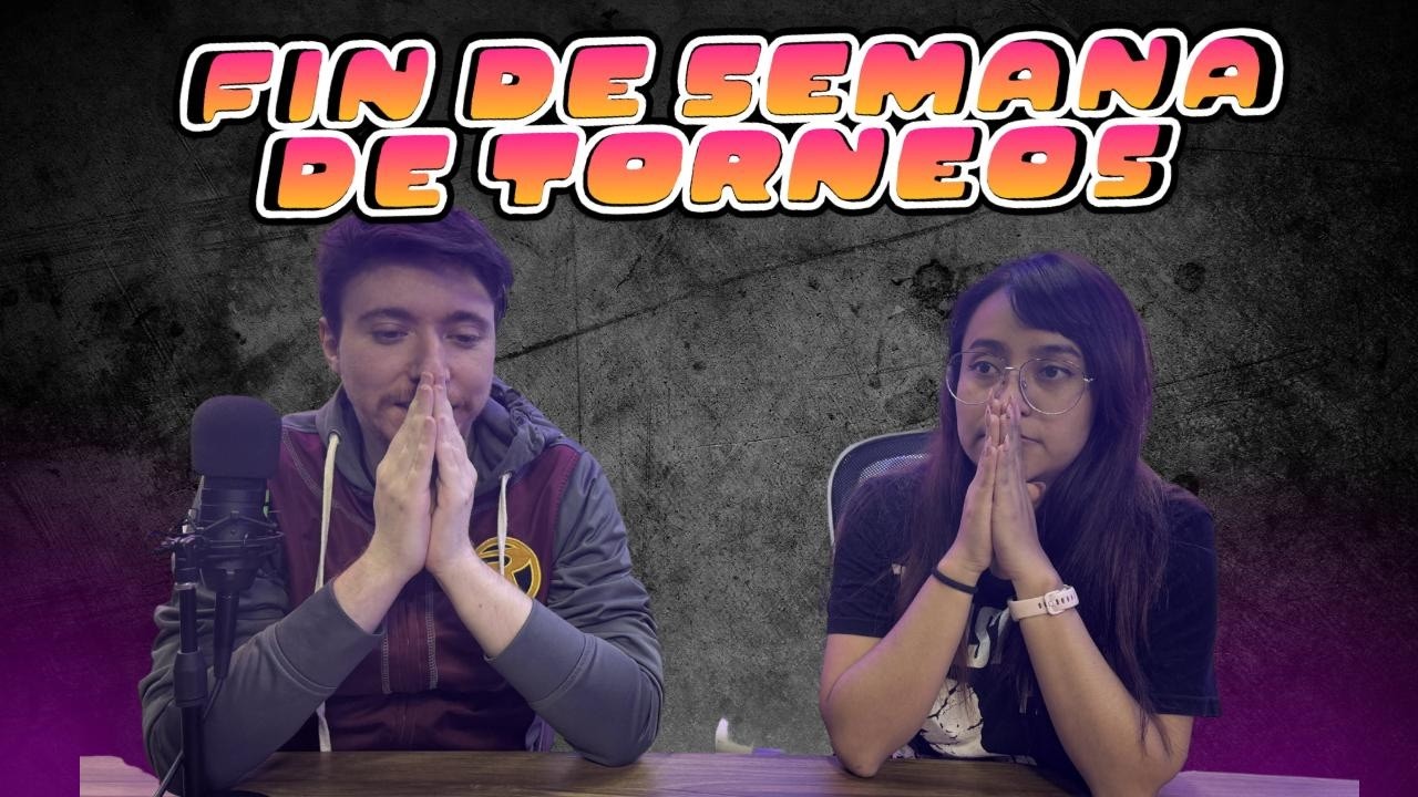 Fin de semana de torneos - Entre Cartas y Chismes