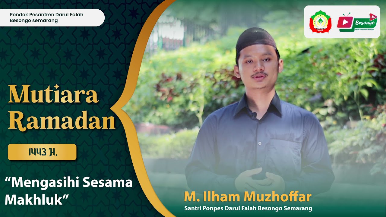 MUTIARA RAMADHAN - Mengasihi Sesama Makhluk (M. Ilham Muzhoffar)