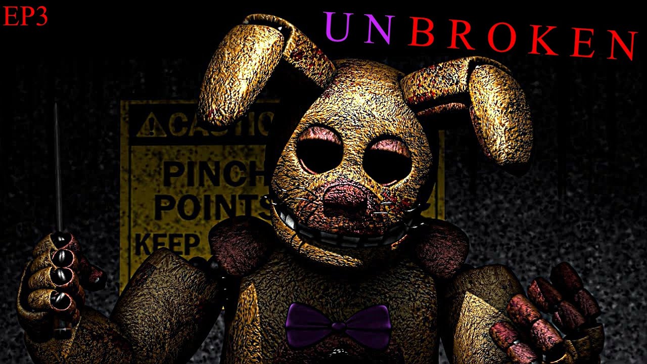 (EP3)Unbroken (FNAF/SFM)