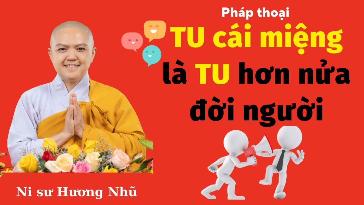 TU CÁI MIỆNG LÀ TU NỬA ĐỜI NGƯỜI | NI SƯ HƯƠNG NHŨ thuyết giảng