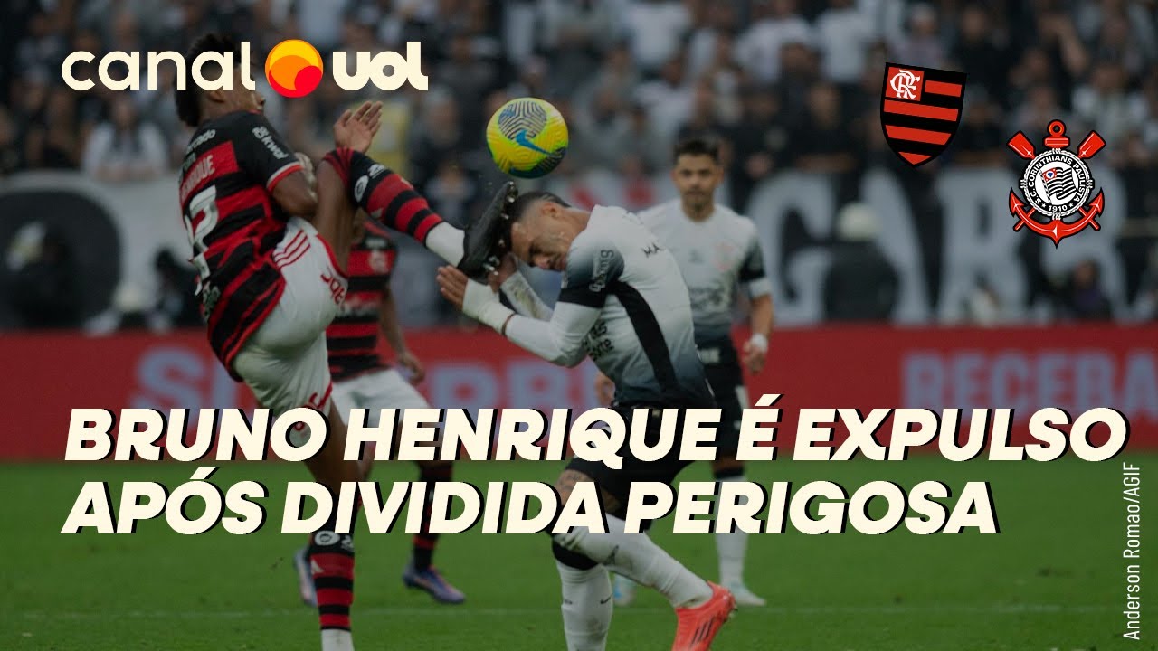 CORINTHIANS X FLAMENGO: BRUNO HENRIQUE É EXPULSO APÓS ATINGIR MATHEUZINHO NA CABEÇA; VEJA O LANCE