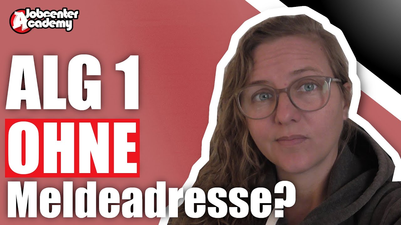 ALG 1 oder B&uuml;rgergeld? Was tun ohne Meldeadresse?