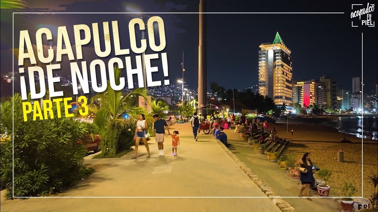 ¡DE NOCHE POR ACAPULCO EN VACACIONES DE NAVIDAD!