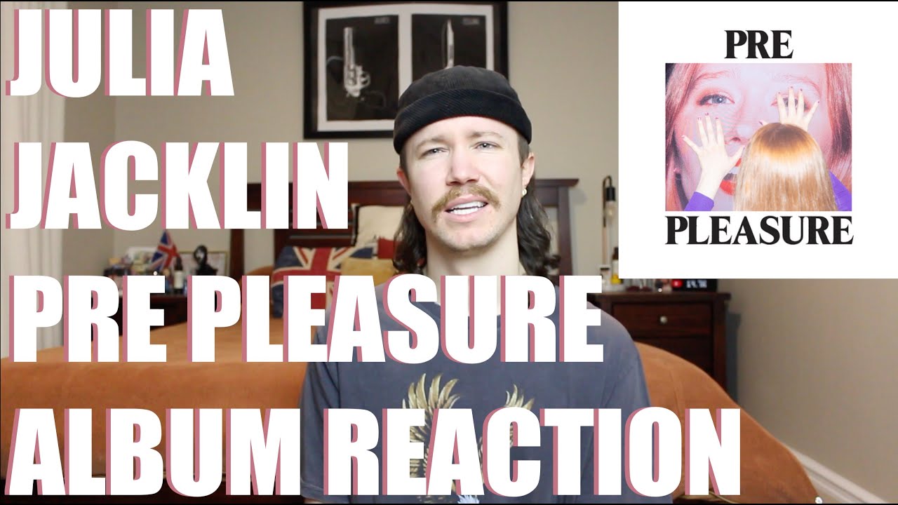 JULIA JACKLIN - PRE PLEASURE ALBUM REACTION