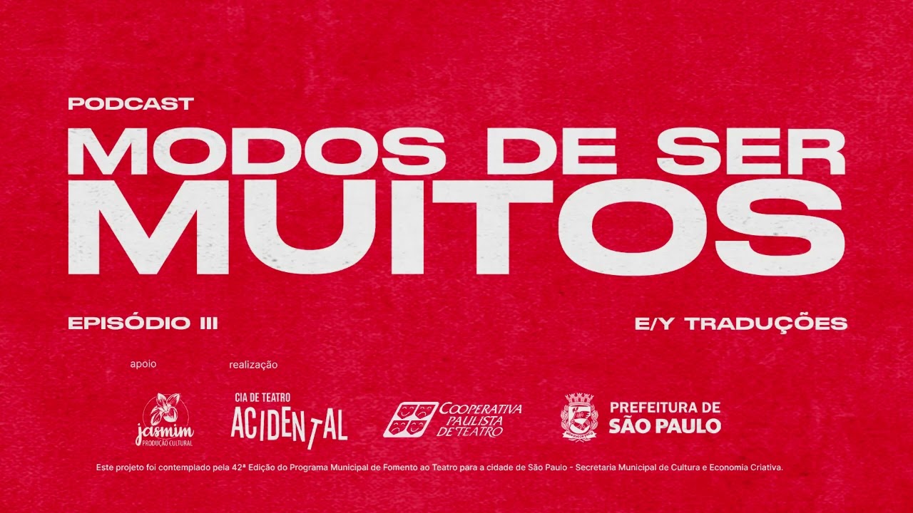 E/Y Traduções // Podcast Modos de Ser Muitos - EP III
