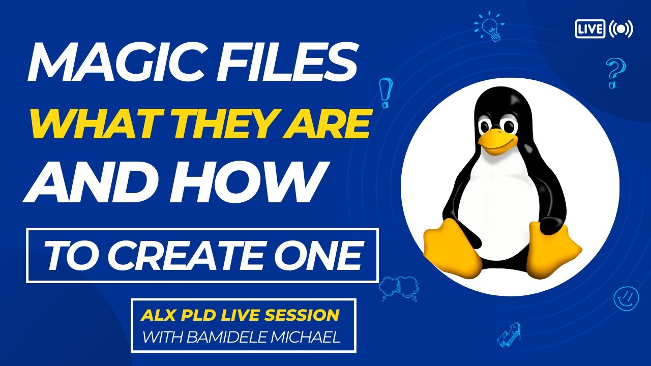 ALX PLD - WHAT ARE MAGIC FILES? UNDERSTANDING THE STRUCTURE OF MAGIC FILES AND HOW TO CREATE  ONE