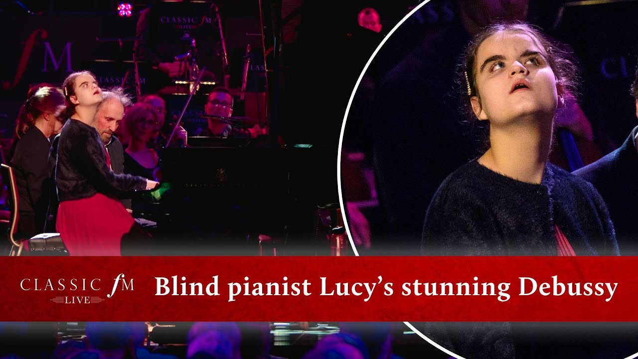 Blind pianist Lucy stuns Royal Albert Hall with breathtaking Debussy debut | Classic FM Live